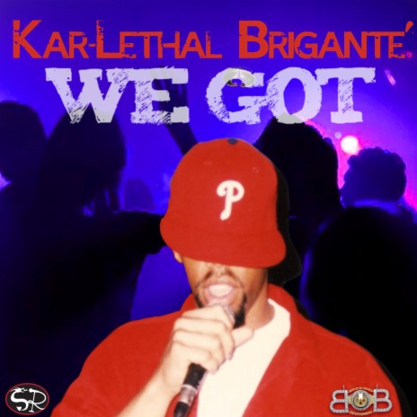 We Got ft. Kar-Lethal | Boomplay Music