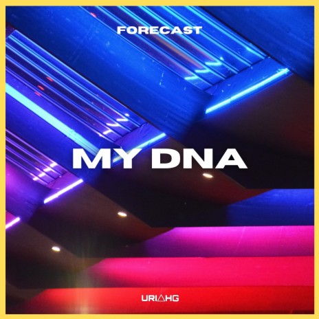 My DNA ft. Uriah G | Boomplay Music