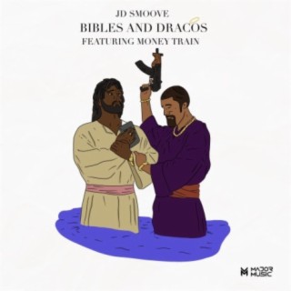 BIBLES AND DRACOS (feat. Money Train)