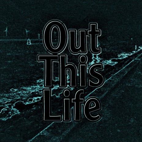 Out this life | Boomplay Music