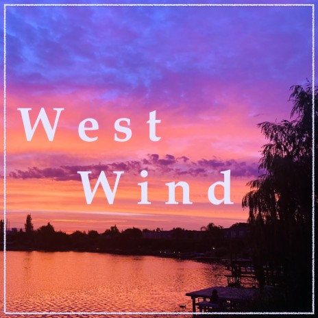 West Wind | Boomplay Music