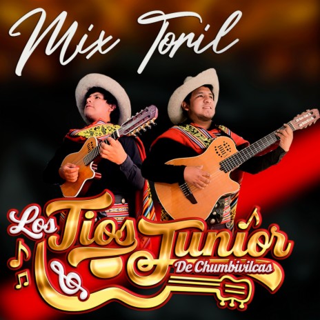 Mix Toril Chumbivilcano | Boomplay Music