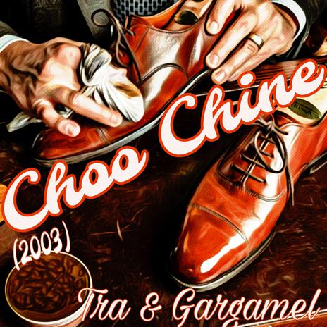 Choo Chine (2003) ft. Tra Da MoufPiece | Boomplay Music