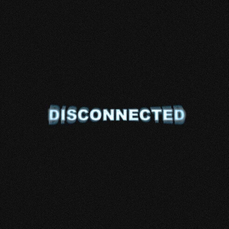 Disconnected | Boomplay Music