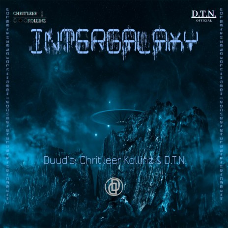 Intergalaxy ft. Duud's & D.T.N. | Boomplay Music