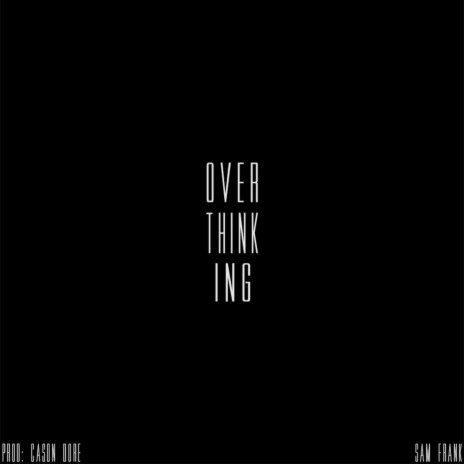 Overthinking | Boomplay Music