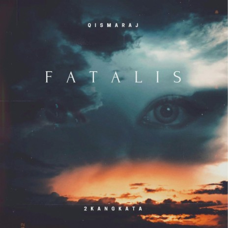 Fatalis ft. 2Kangkata | Boomplay Music