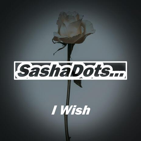 I Wish | Boomplay Music