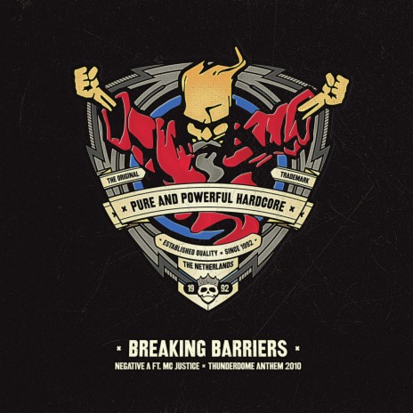 Breaking Barriers (Thunderdome Anthem 2010) ft. MC Justice | Boomplay Music