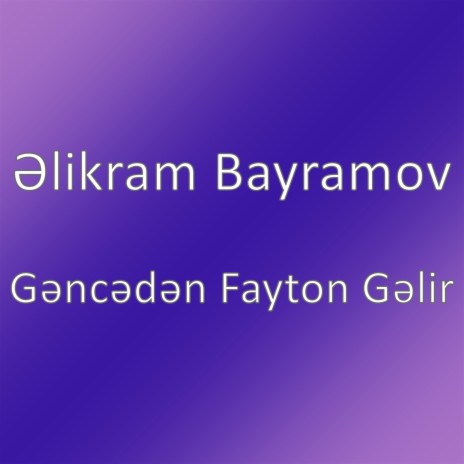 Gəncədən Fayton Gəlir | Boomplay Music