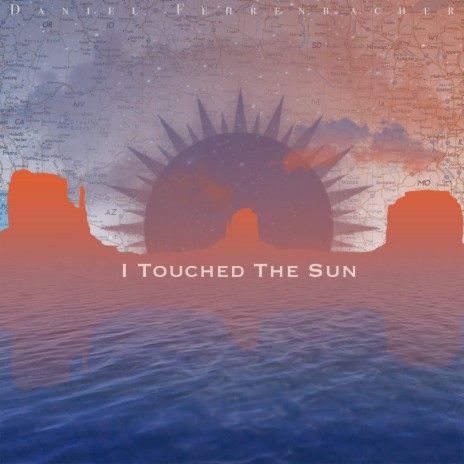 I Touched The Sun | Boomplay Music