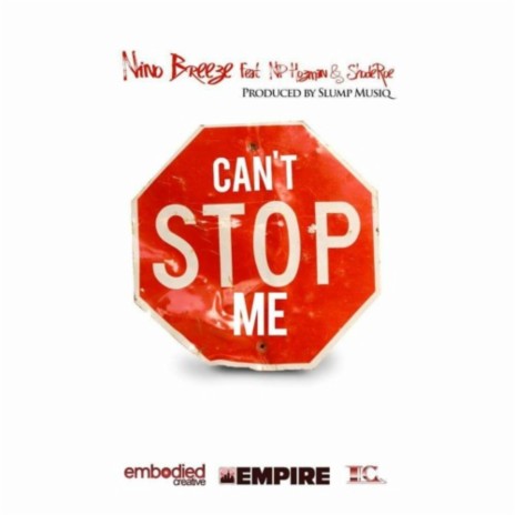 CAN'T STOP ME ft. Nino Breeze