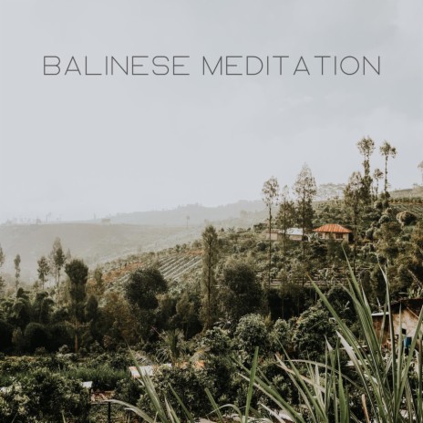 Balinese Meditation, Pt. 2