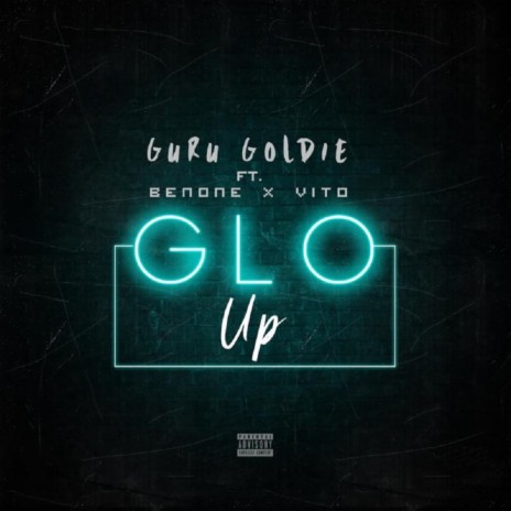 Glo Up (feat. BenOne & Vito) | Boomplay Music