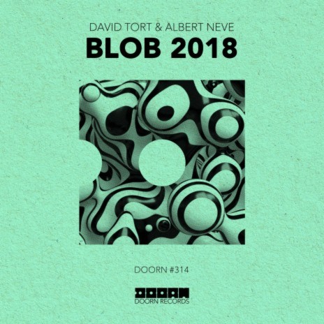 Blob 2018 (Extended Mix) ft. Albert Neve | Boomplay Music