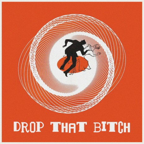 Drop That Bitch