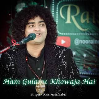 Ham Gulame Khowaja Hai