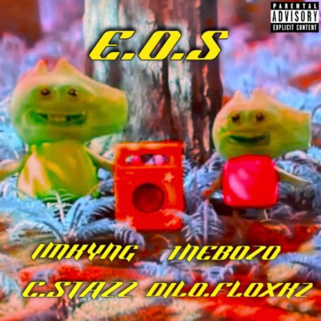 E.O.S ft. 1nebozo, C.STAZZ & DILO.FLOXKS | Boomplay Music