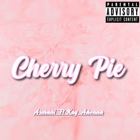 Cherry Pie ft. Kay Adonna | Boomplay Music