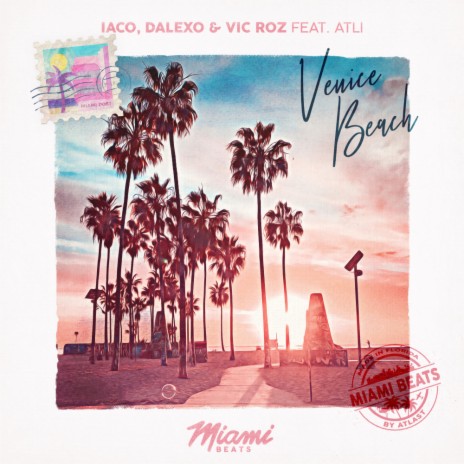 Venice Beach ft. DALEXO, Vic Roz & Atli | Boomplay Music