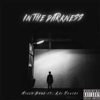 In The Darkness (feat. Kai Huncho)