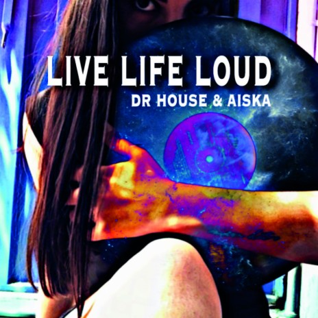 Live Life Loud ft. AISKA | Boomplay Music