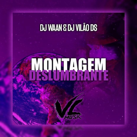 Montagem Deslumbrante ft. DJ WAAN | Boomplay Music