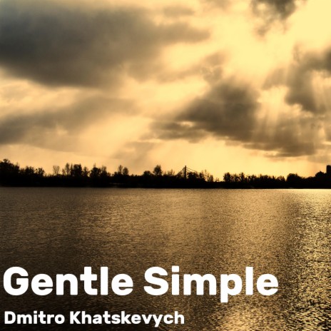 Gentle Simple | Boomplay Music