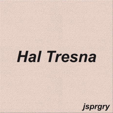 Hal Tresna | Boomplay Music