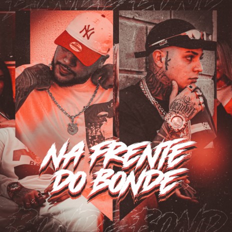 Na Frente do Bonde ft. Duzin & Dj Chaves | Boomplay Music