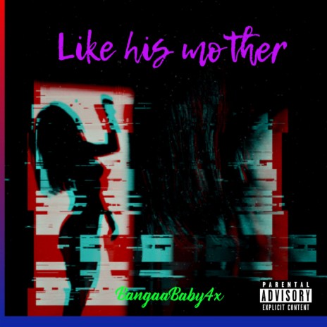Like His Mother | Boomplay Music