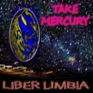 Episode 32767: Liber Limbia Vol. 649 Chapter 2: Take mercury.