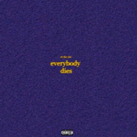 everybody dies | Boomplay Music
