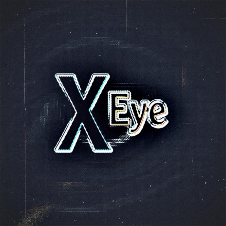 X eye | Boomplay Music