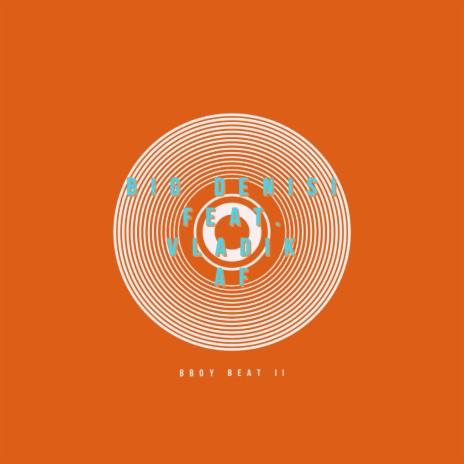 Bboy Beat II (Remastered) ft. Vladik AF & Ilja Syumko | Boomplay Music