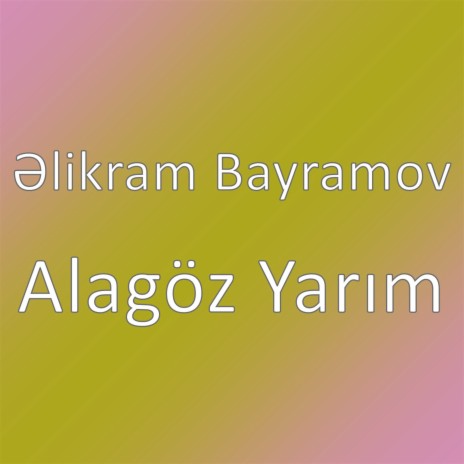 Alagöz Yarım | Boomplay Music