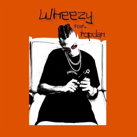 Wheezy ft. topdan | Boomplay Music