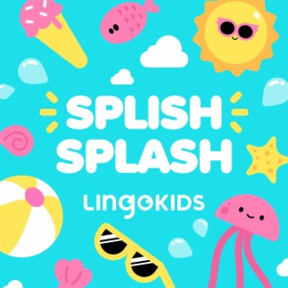 Splish Splash: Songs About Summertime Fun for Kids