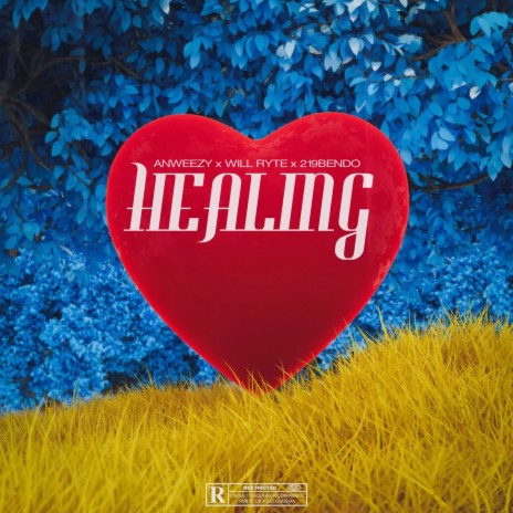 Healing ft. Will Ryte & 219Bendo | Boomplay Music