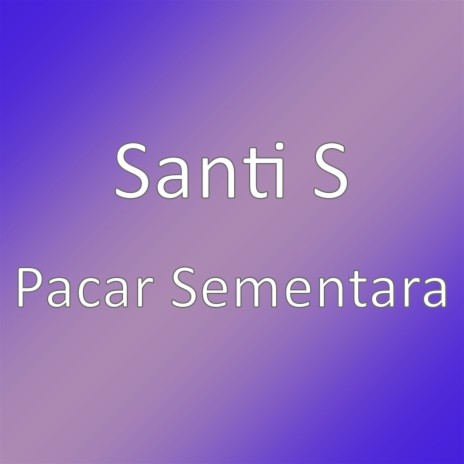 Pacar Sementara | Boomplay Music