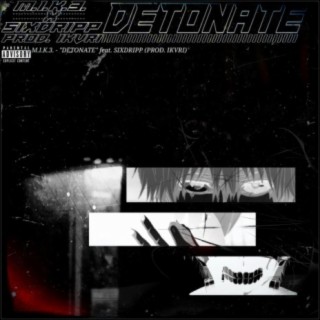 Detonate (feat. SixDripp)