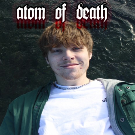 ATOM OF DEATH | Boomplay Music