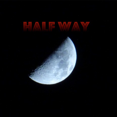 Half Way ft. R Collins