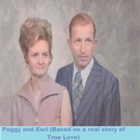 Peggy and Earl | Boomplay Music