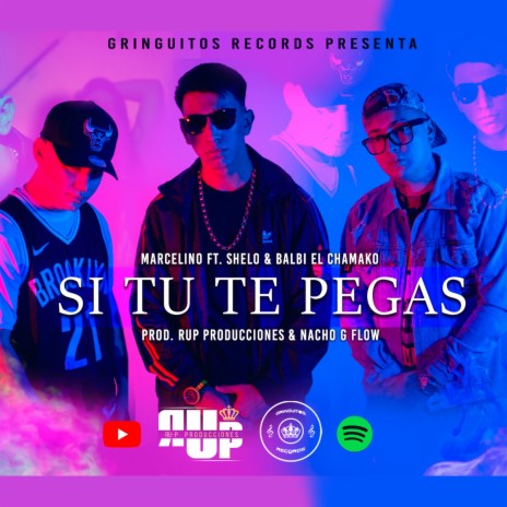 Si Tu Te Pegas (feat. Shelo & Balbi El Chamako) 🅴 | Boomplay Music