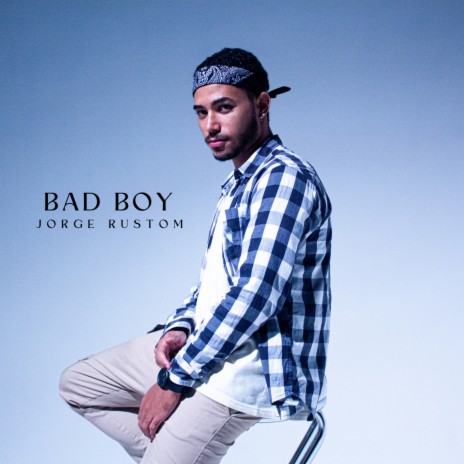 Bad Boy | Boomplay Music