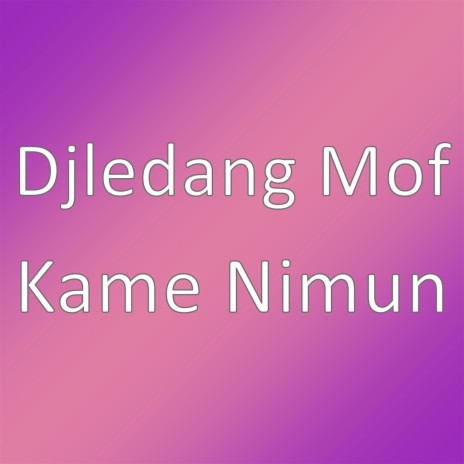 Kame Nimun | Boomplay Music