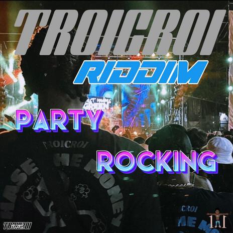 Party Rocking ft. Theomaa & RvF | Boomplay Music