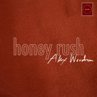 honey rush lyrics | Boomplay Music