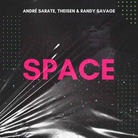 Space ft. Theisen & Randy Savage | Boomplay Music